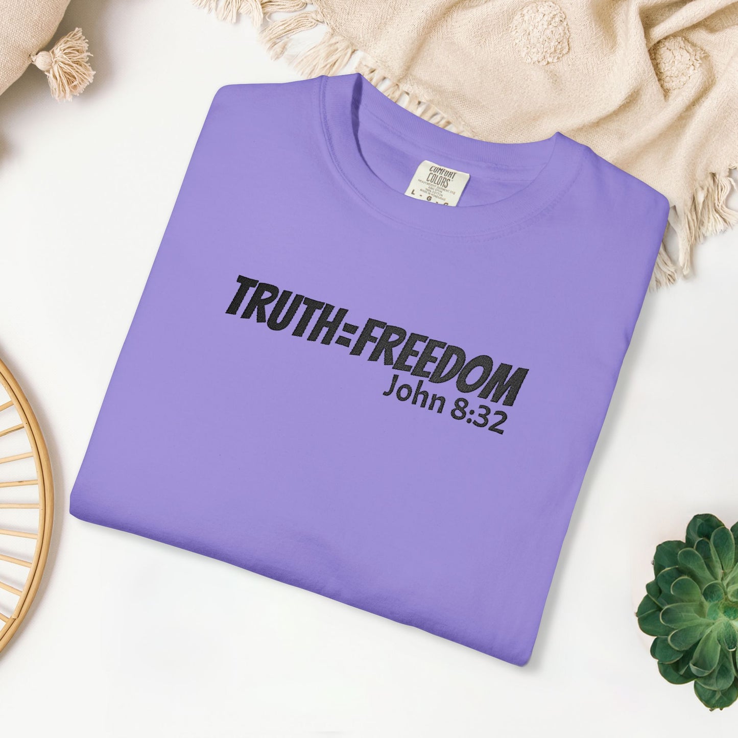 Embroidered Truth = Freedom - John 8:32 Comfort Colors Shirt