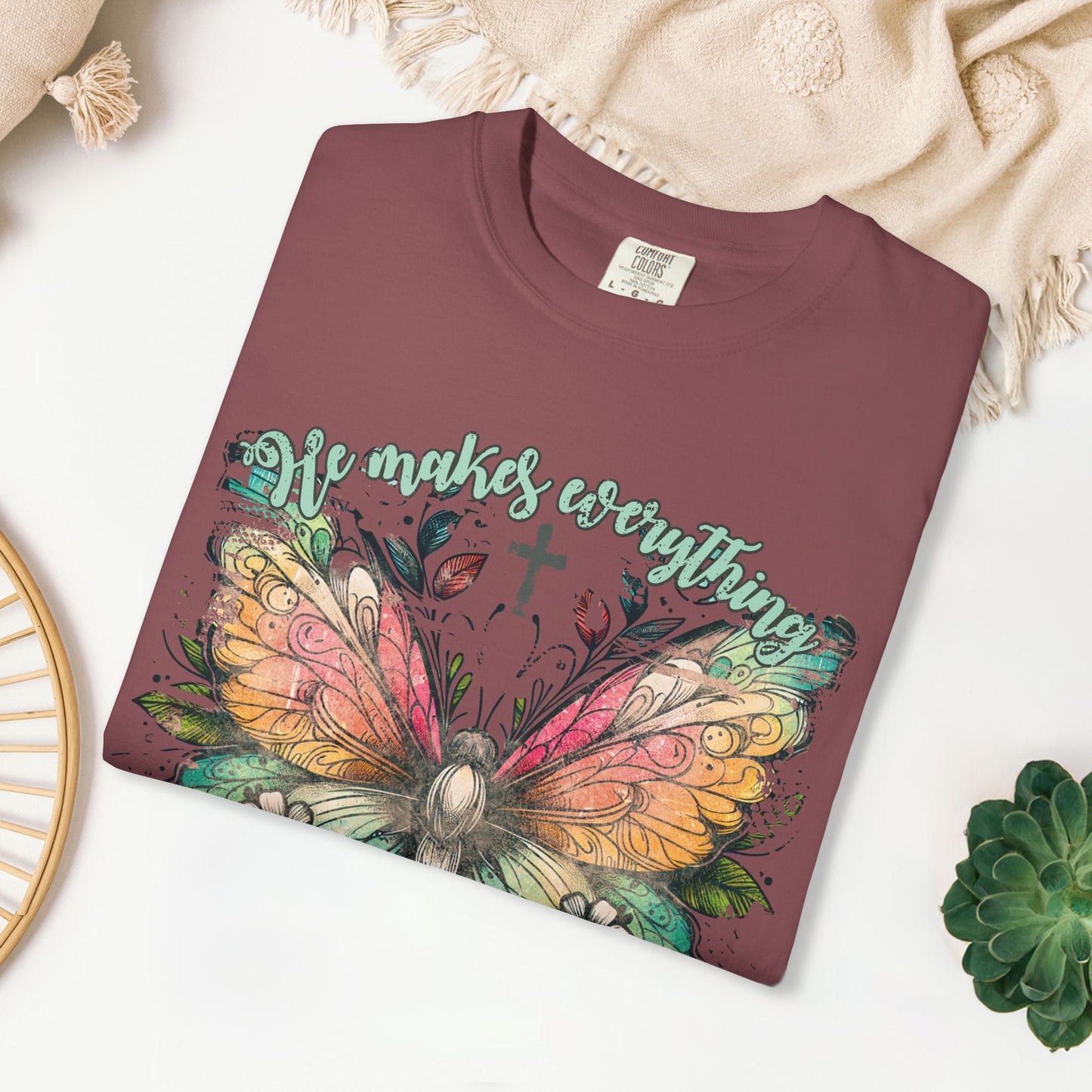 Made Everything Beautiful Comfort Colors Shirt