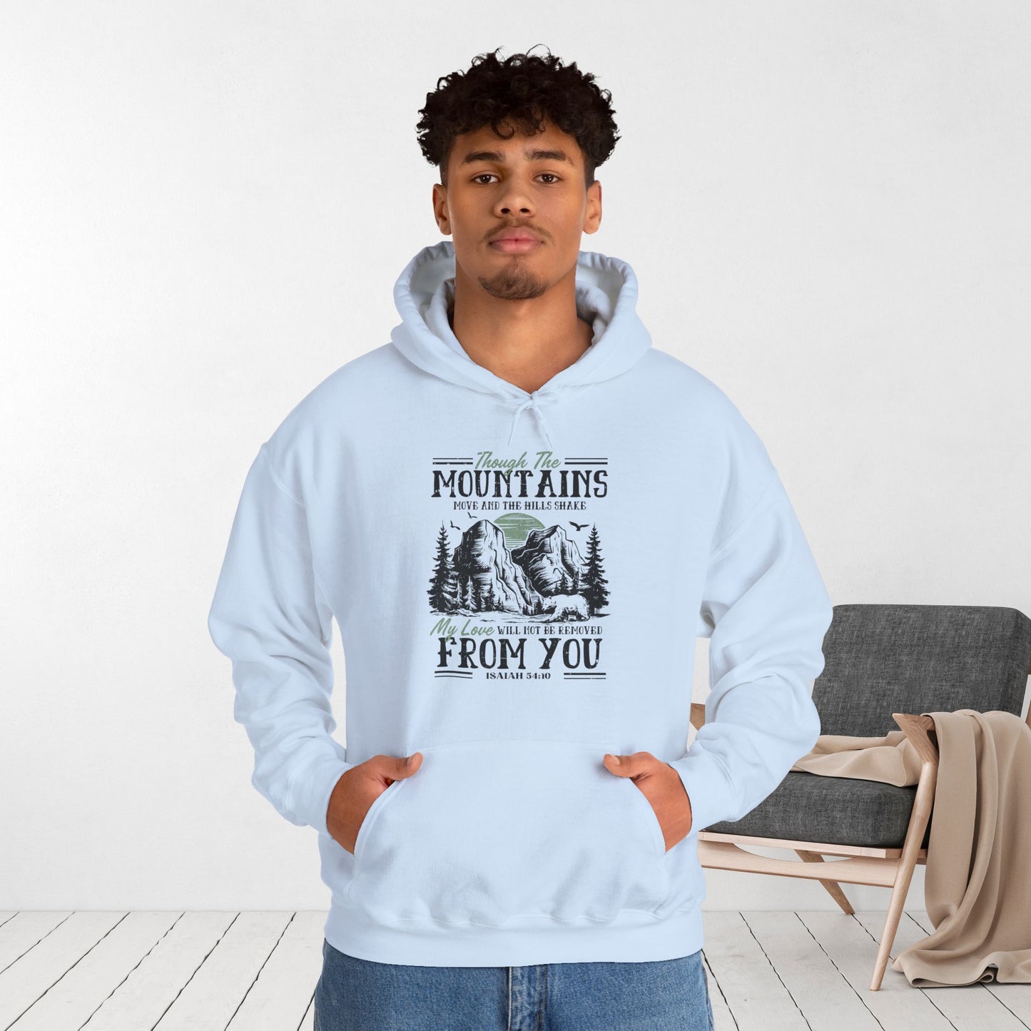 Though The Mountains Move And The Hills Shake My Love Will Not Be Removed From You Hoodie