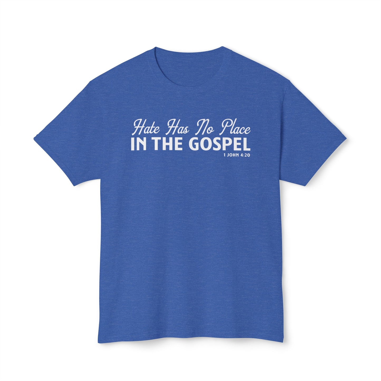 Hate Has No Place in the Gospel Unisex HD Cotton Tee