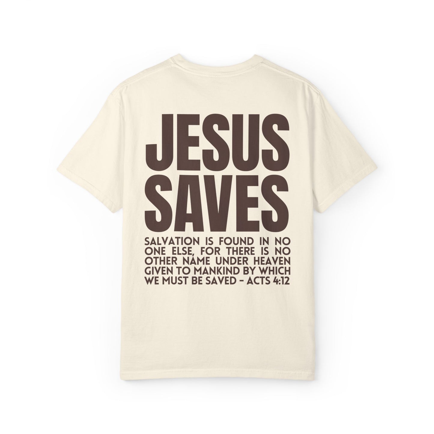 Jesus Saves Comfort Colors Shirt - Fall Edition - Acts 4:12