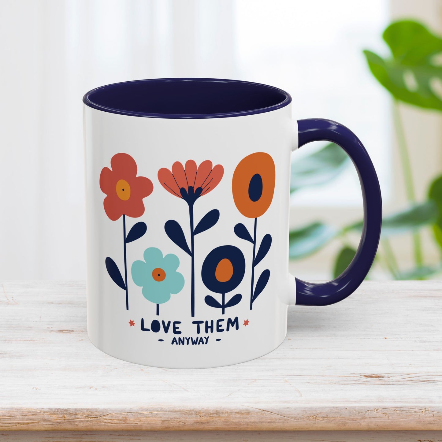 Love Them Anyway Mug - Christian Coffee Mug