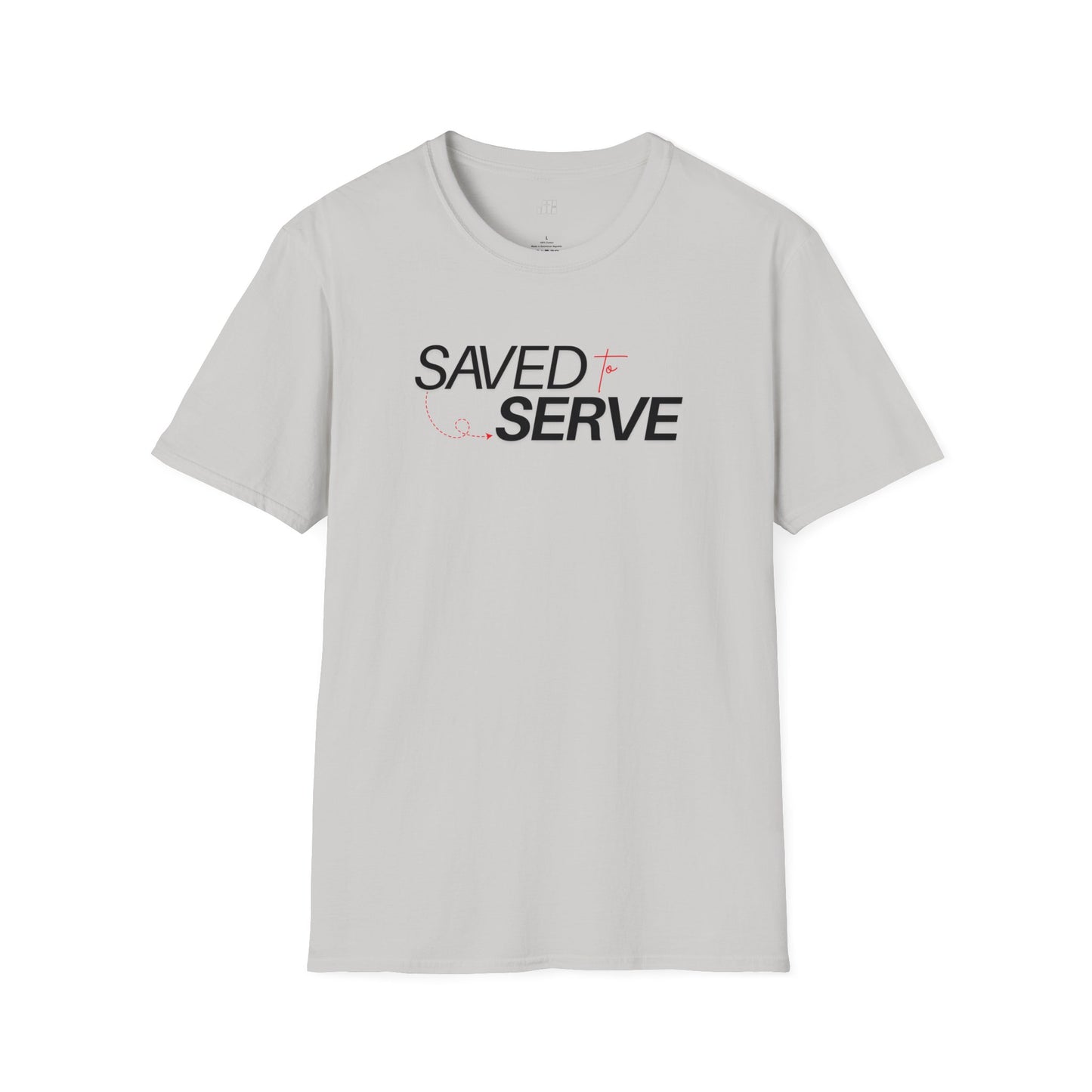 Saved to Serve - We Serve 'Cause We Are Saved Softstyle T-shirt - Trendy  Christian Tee