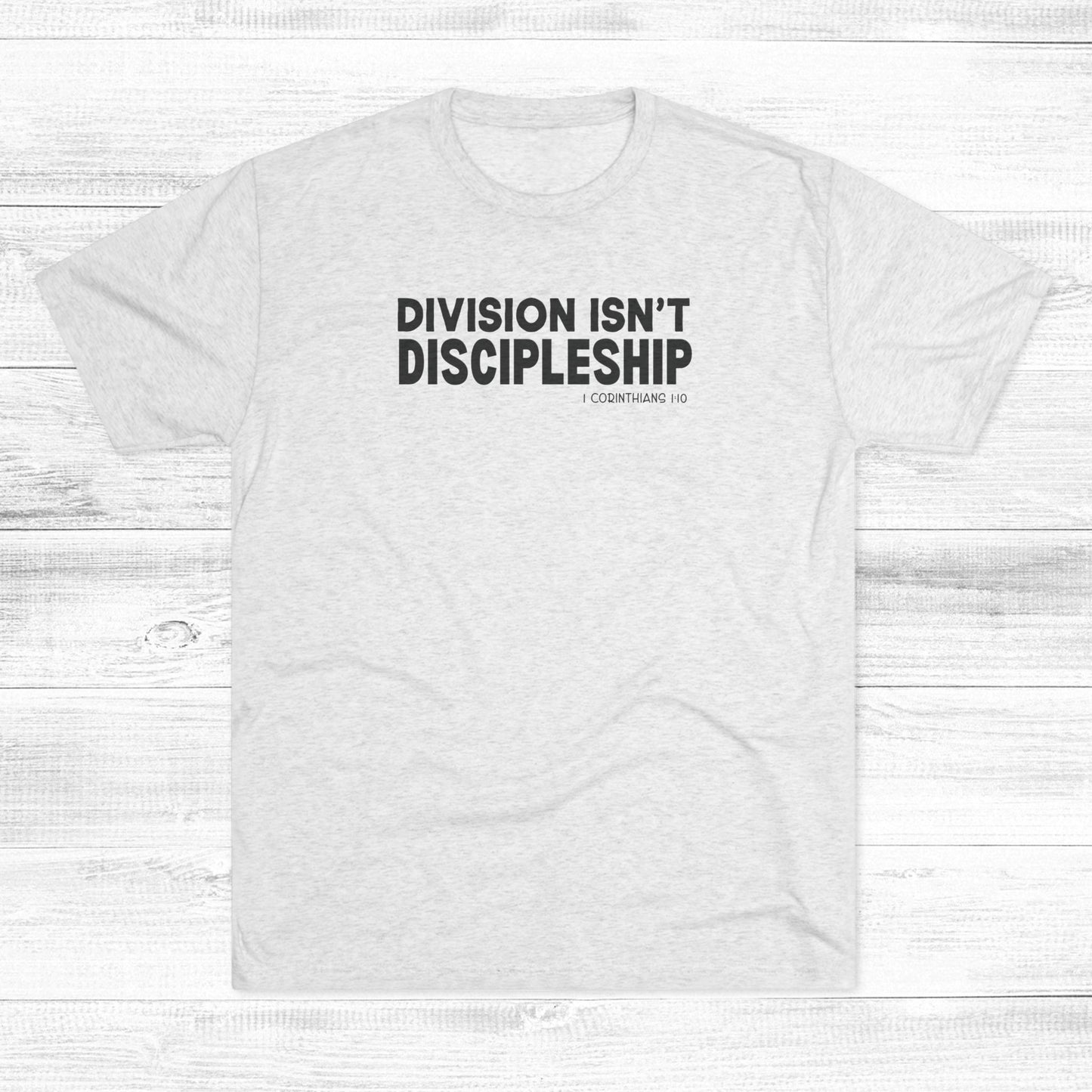 Division Isn’t Discipleship Unisex Tri-Blend Crew Tee