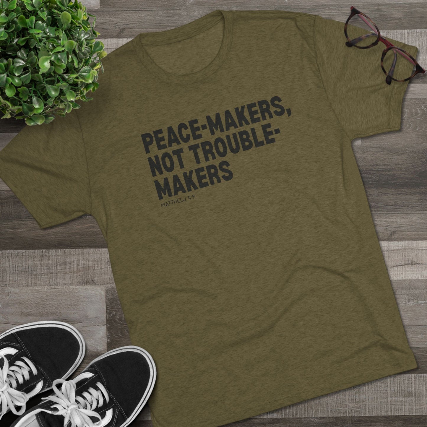 Peace-Makers, Not Trouble-Makers Unisex Tri-Blend Crew Tee