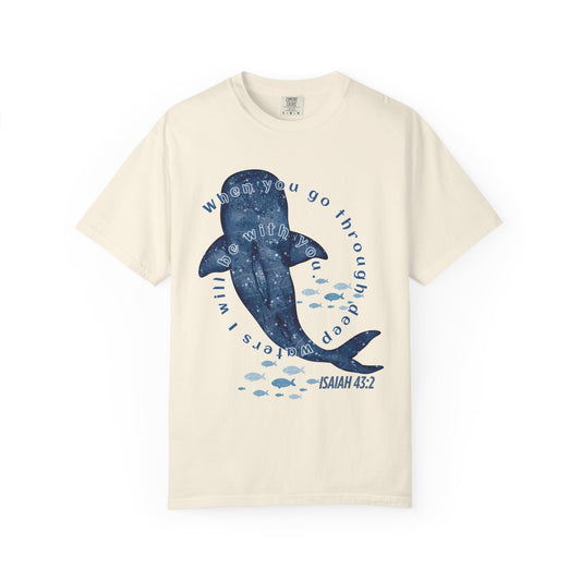 When You Go Through Deep Waters I Will Be With You Comfort Colors Shirt