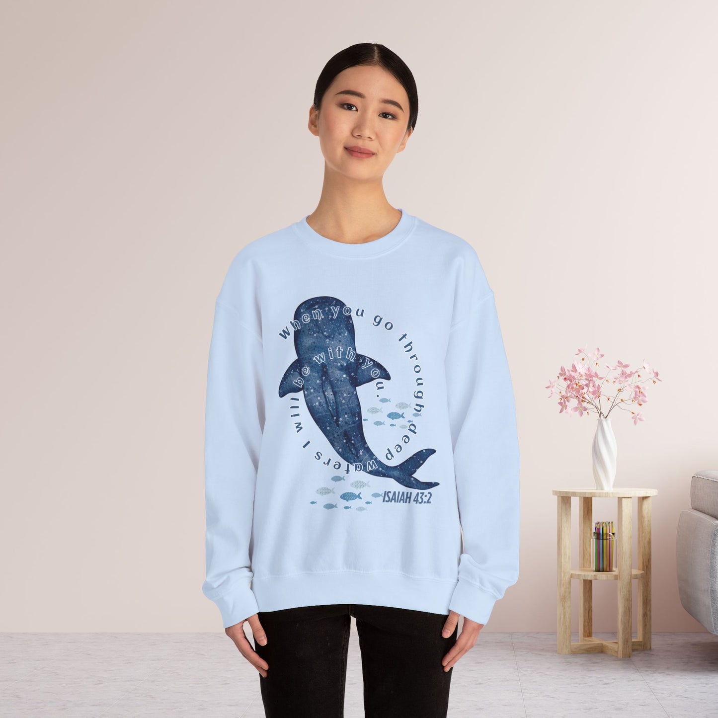 When You Go Through Deep Waters I Will Be With You Sweatshirt
