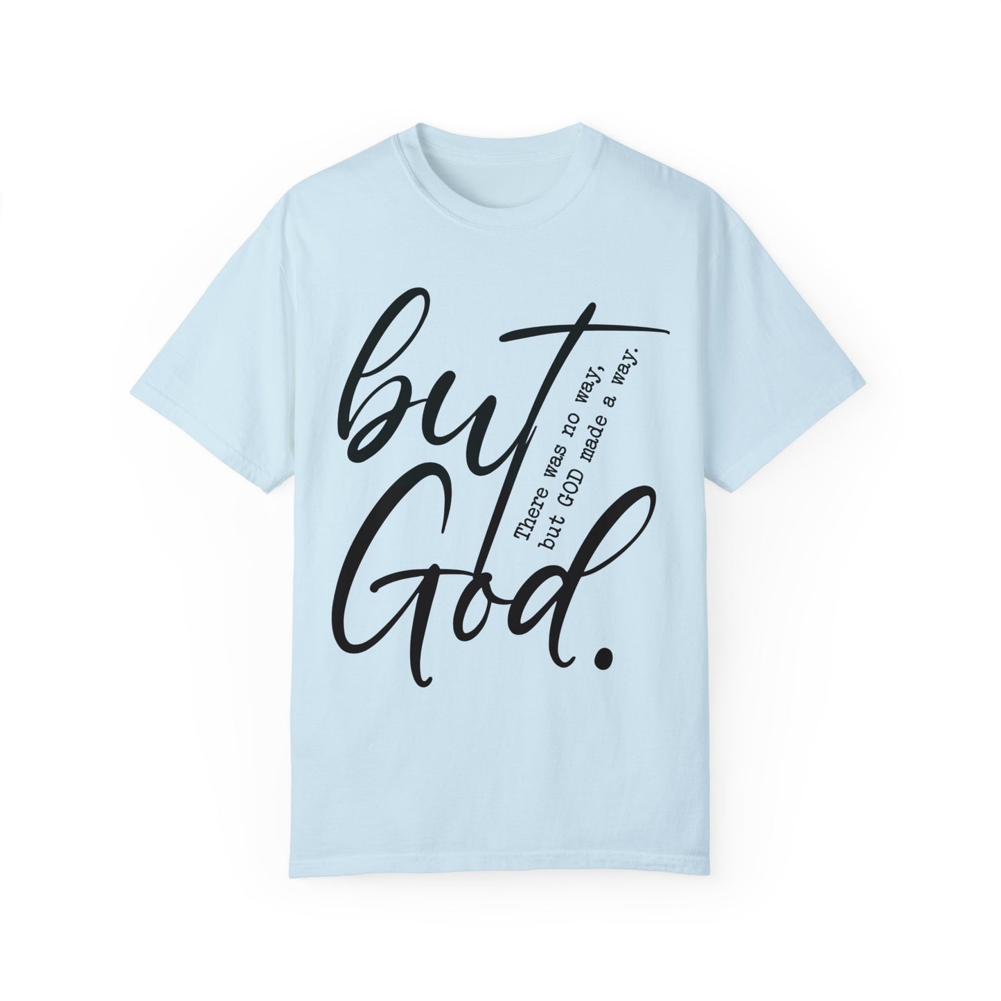 But God Comfort Colors Shirt
