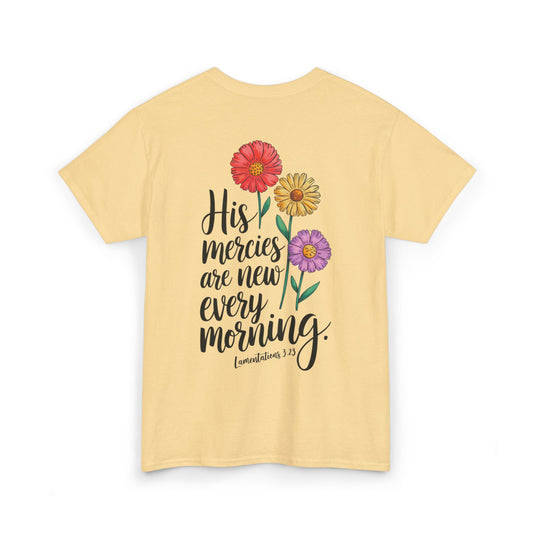 His Mercies Are New Every Morning Heavy Cotton Tee