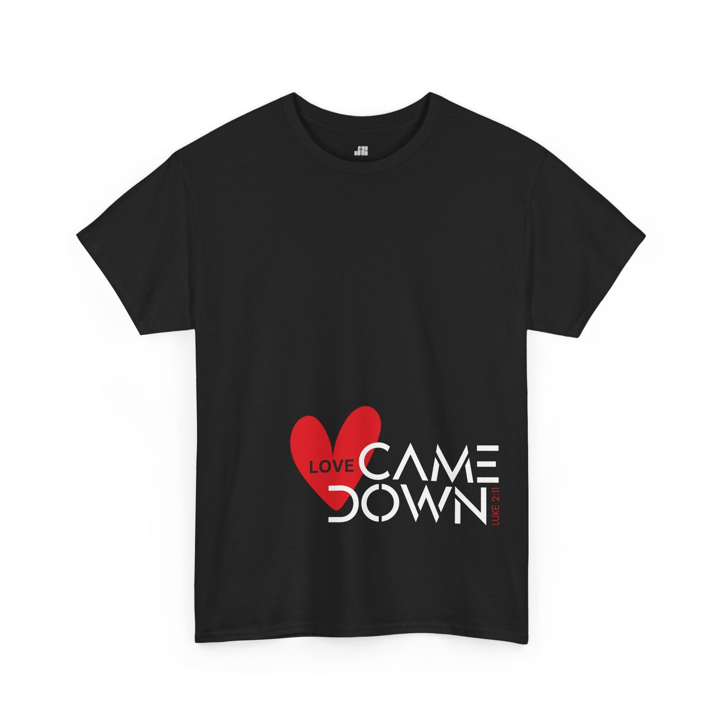 Love Came Down Heavy Cotton Tee - Luke 2:11