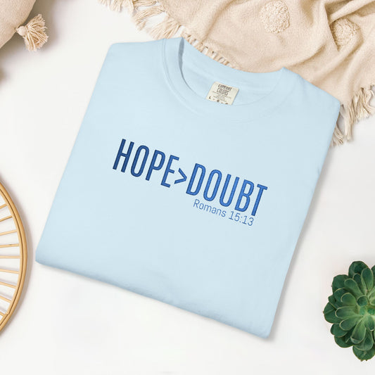 Embroidered Hope > Doubt - Romans 15:13 Comfort Colors Shirt