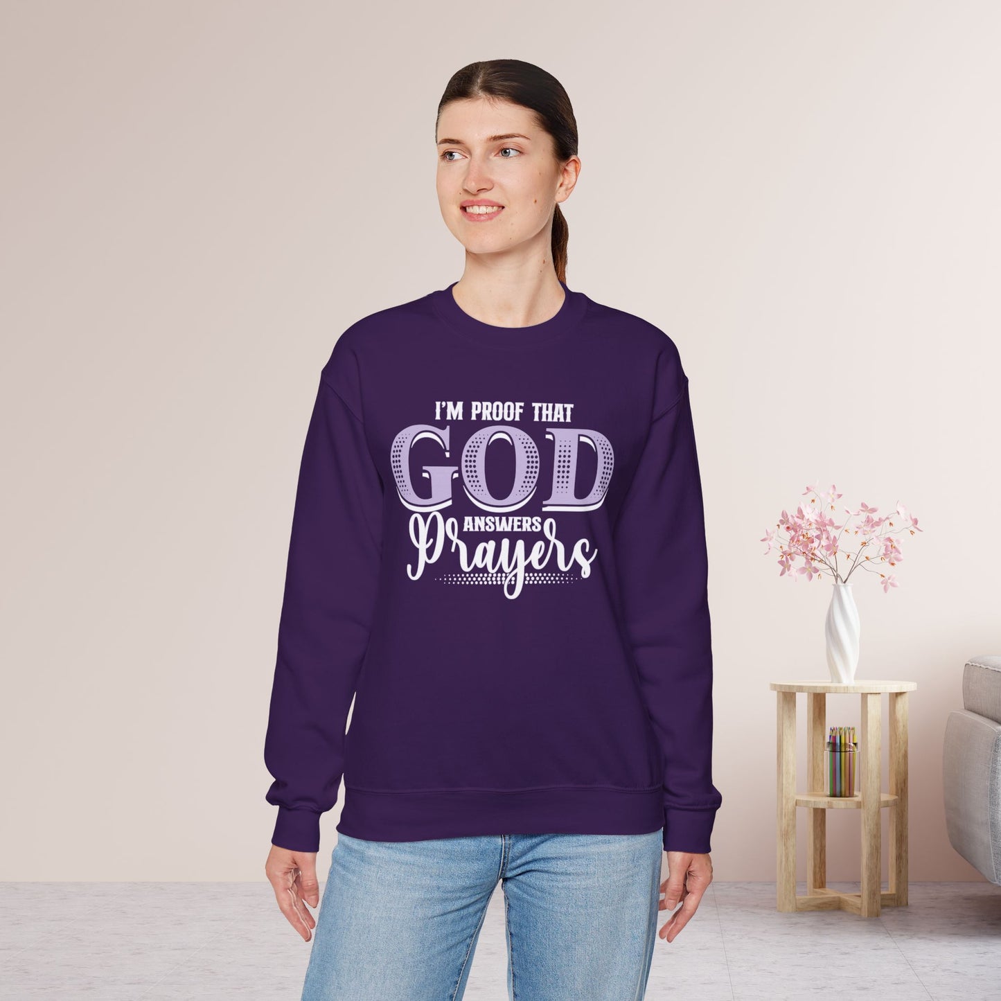 I'm Proof That God Answers Prayers Sweatshirt - Christian Mom Sweatshirt