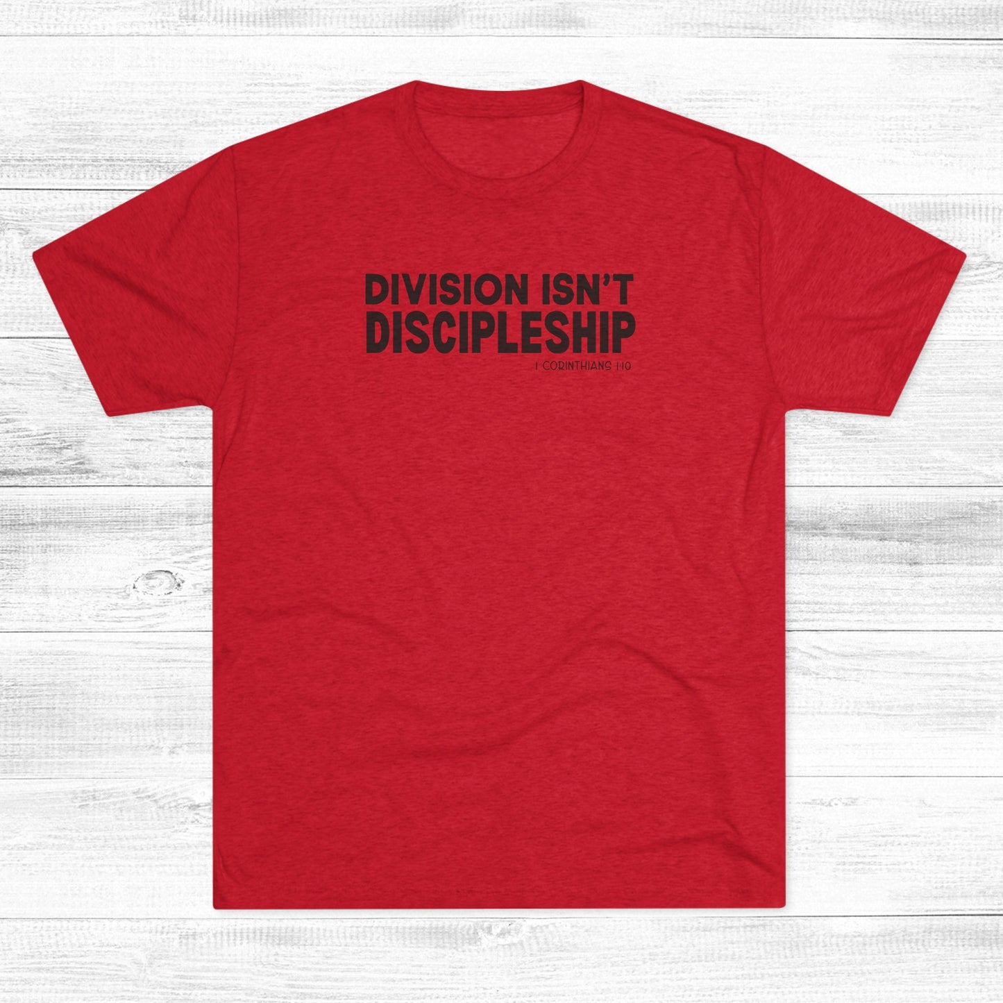 Division Isn’t Discipleship Unisex Tri-Blend Crew Tee