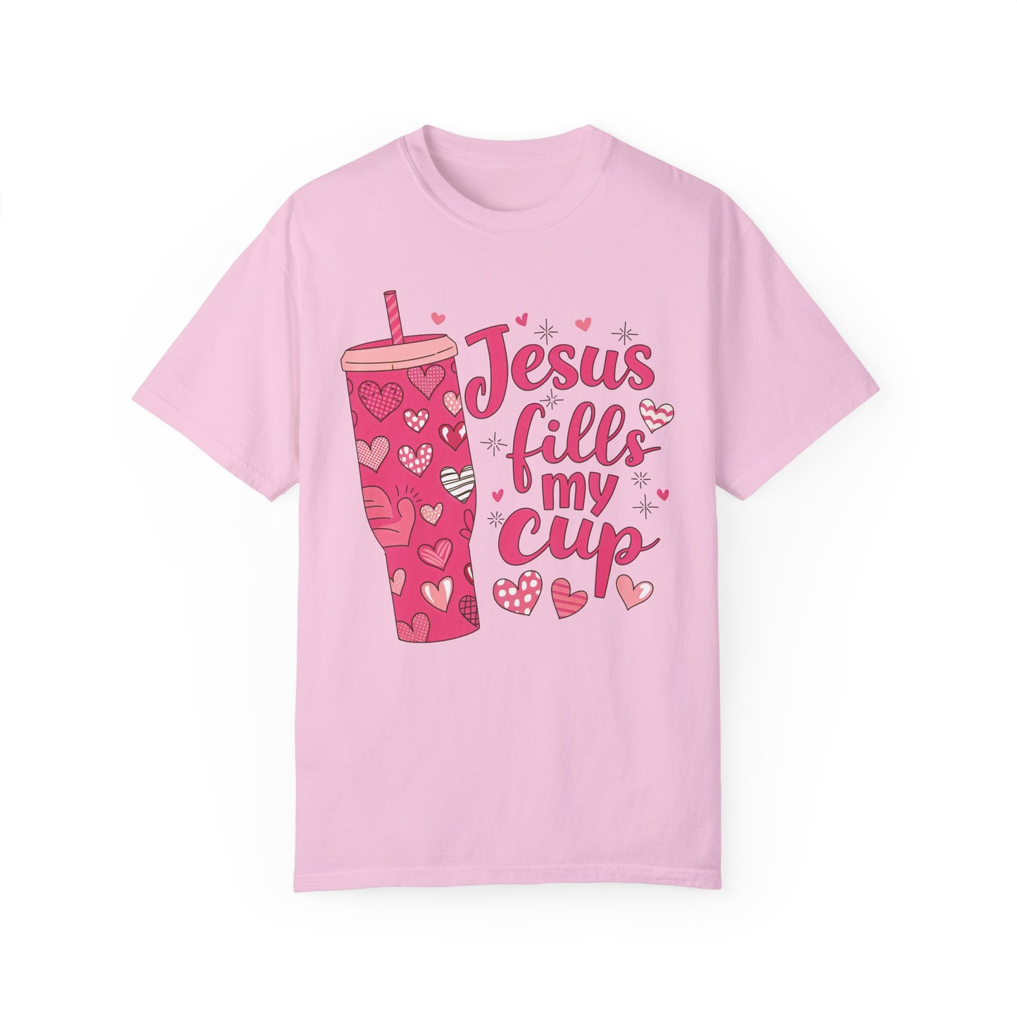 Jesus Fills My Cup Comfort Colors Shirt