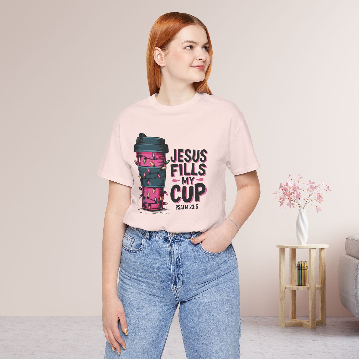 Jesus Fills My Cup Soft Cotton Tee - Holiday Christian Shirt