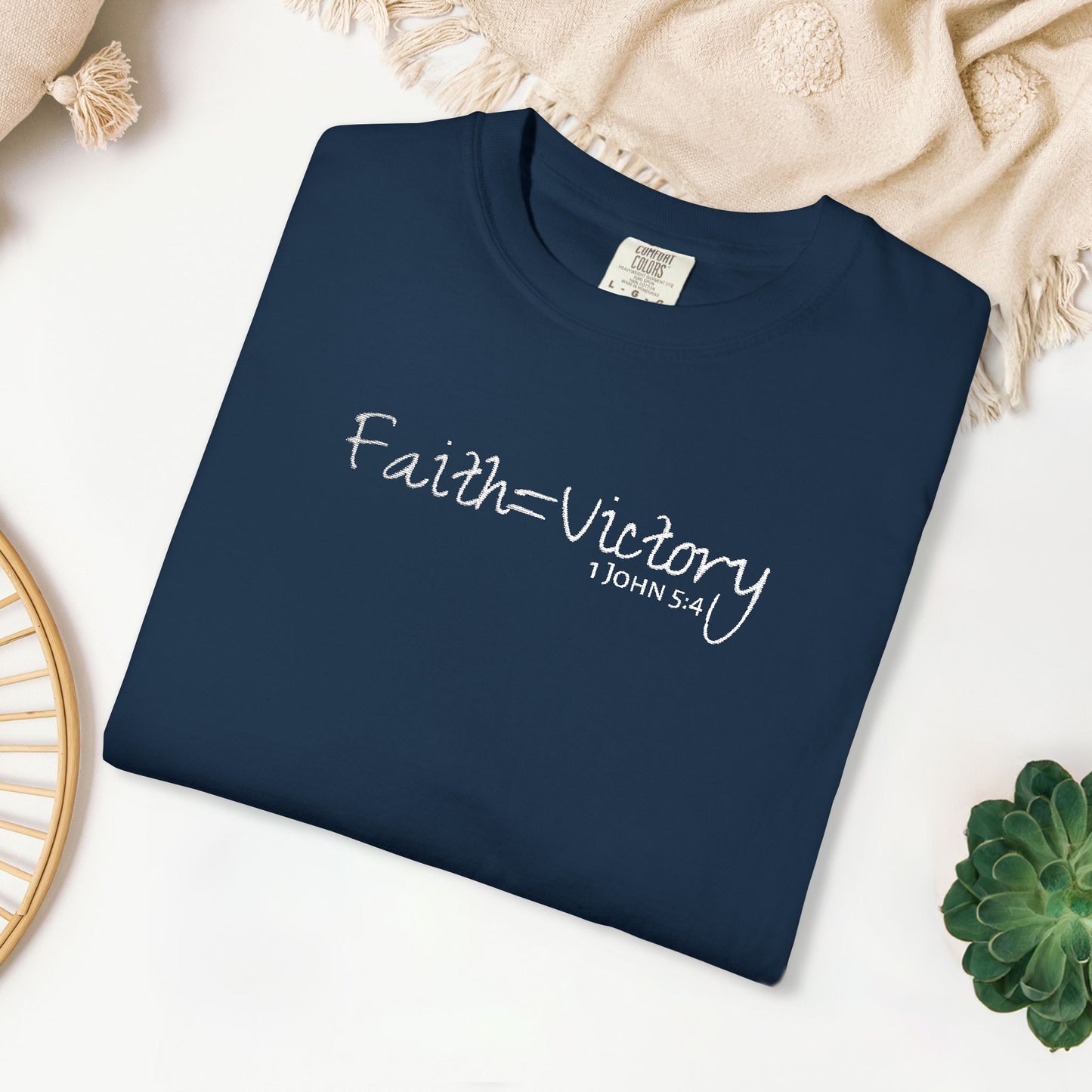 Embroidered Faith = Victory - 1 John 5:4 Comfort Colors Shirt