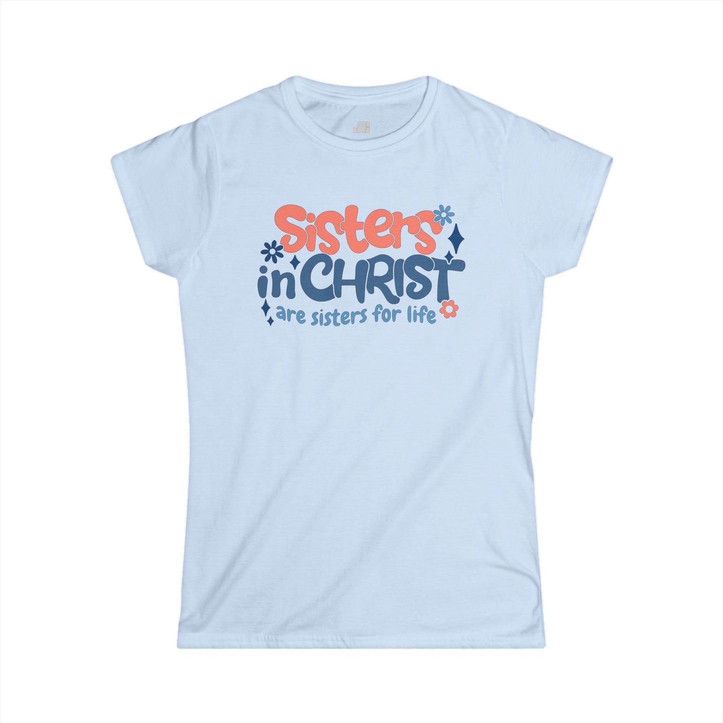 Christian Women's Sisters in Christ Softstyle T-shirt