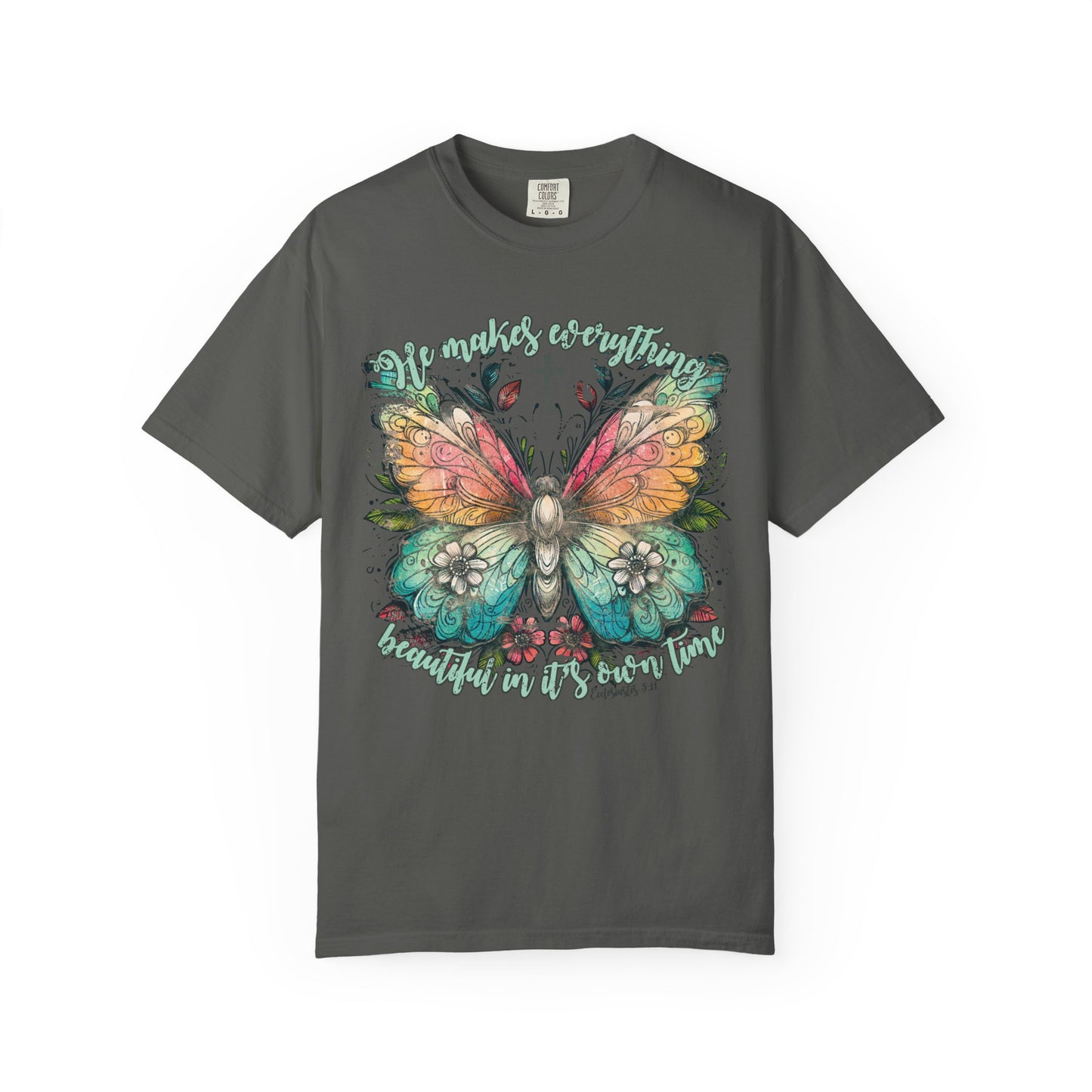 Made Everything Beautiful Comfort Colors Shirt