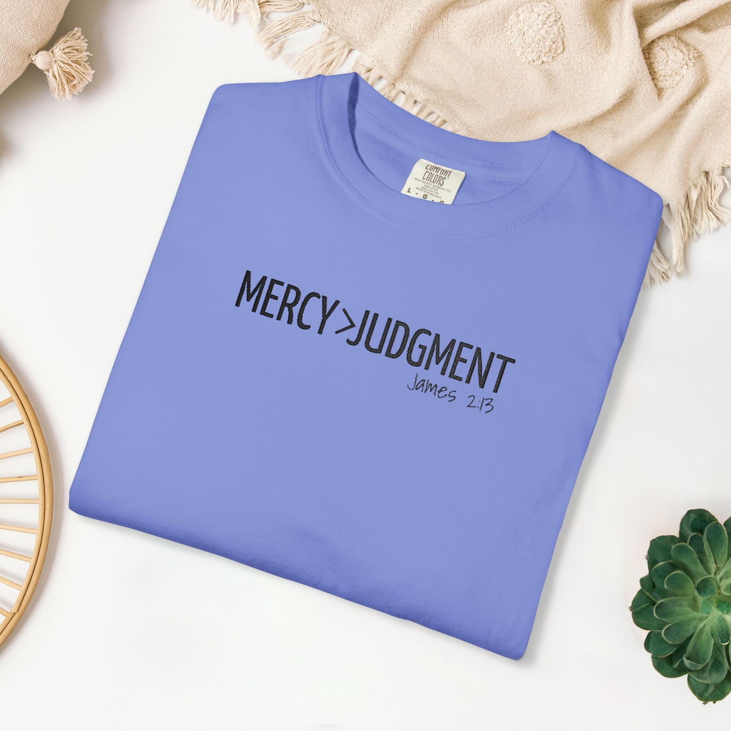 Embroidered Mercy > Judgment - James 2:13 Comfort Colors Shirt