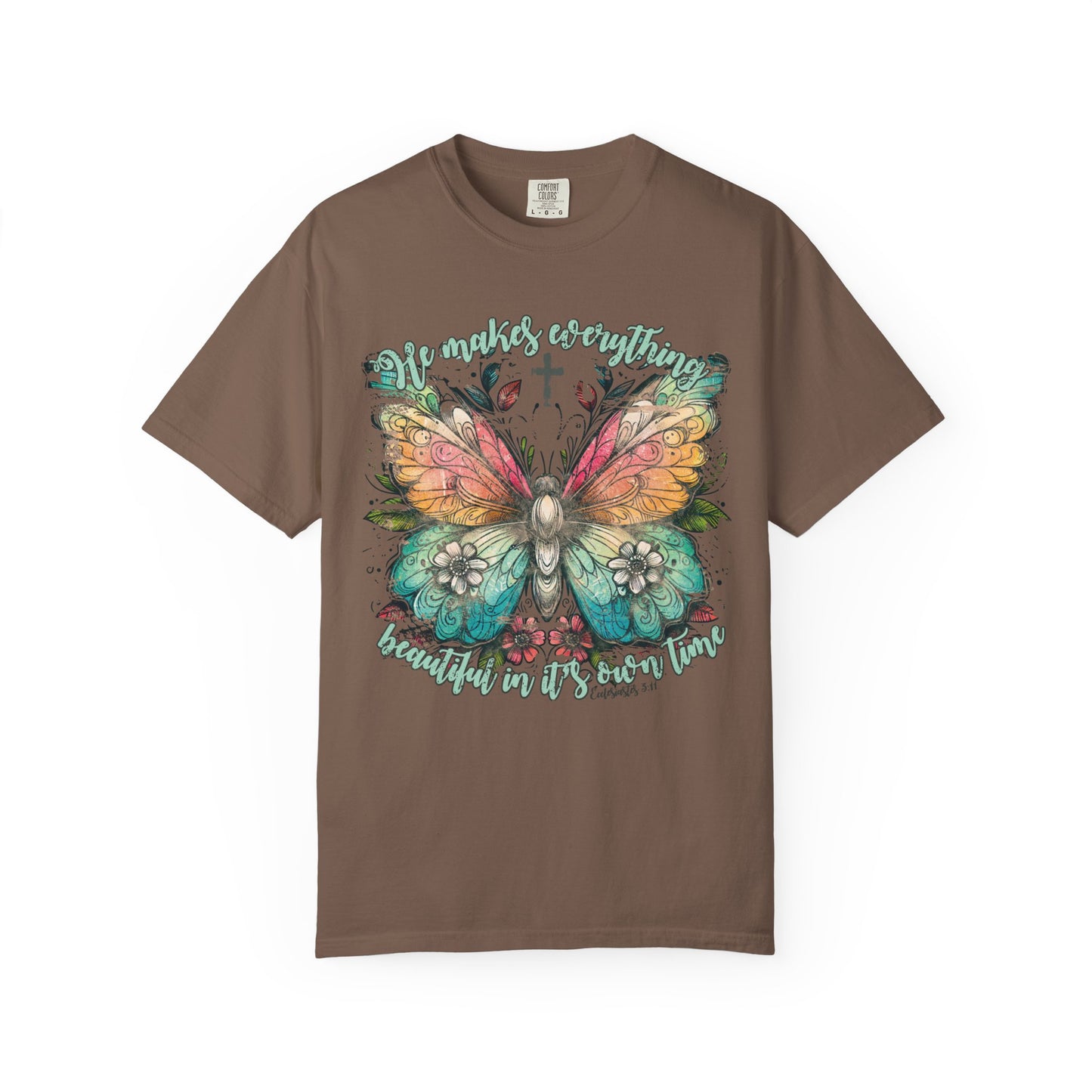 Made Everything Beautiful Comfort Colors Shirt