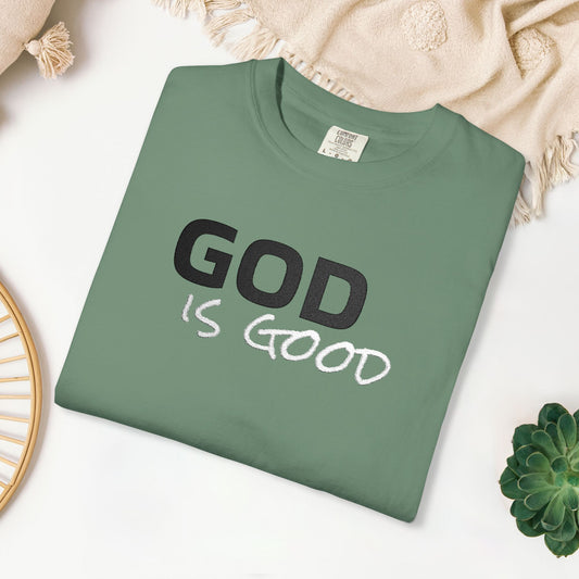Embroidered God is Good Comfort Colors Shirt