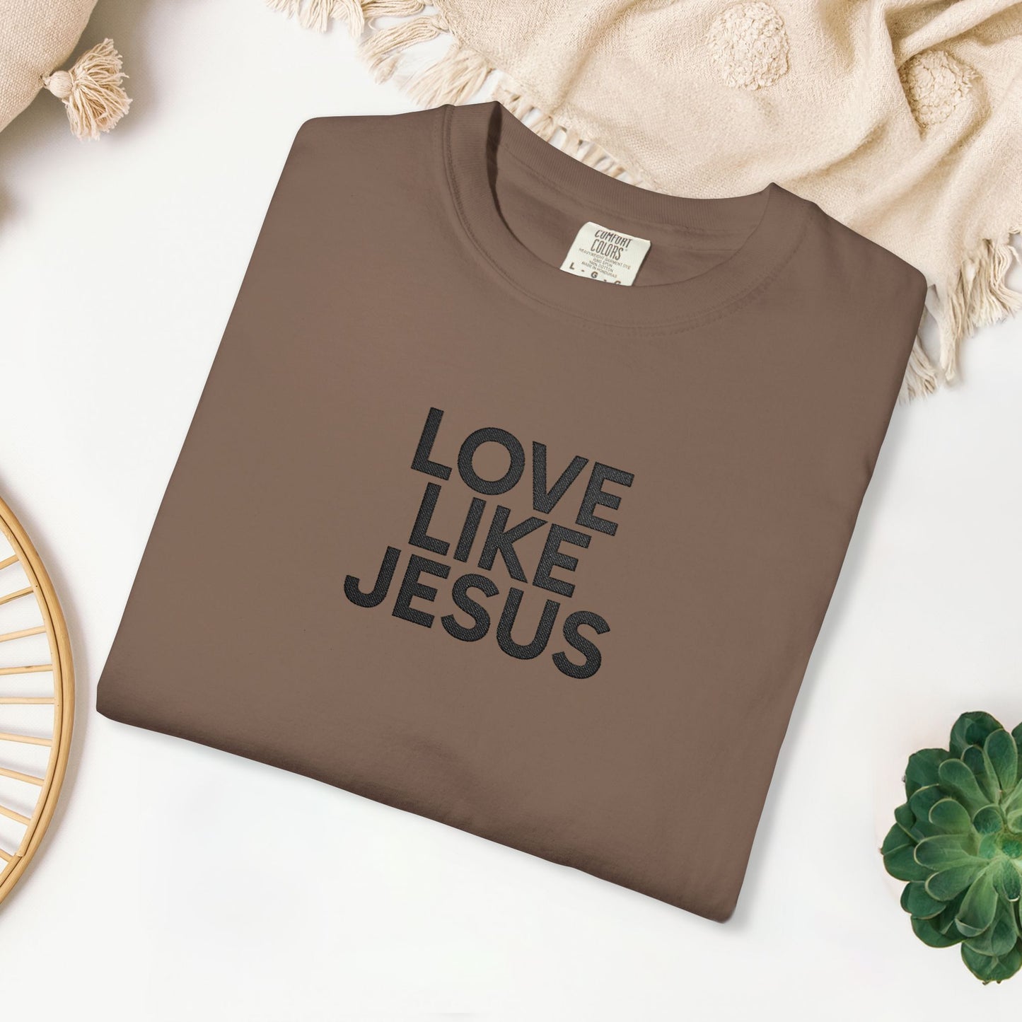 Embroidered Love Like Jesus Comfort Colors Shirt