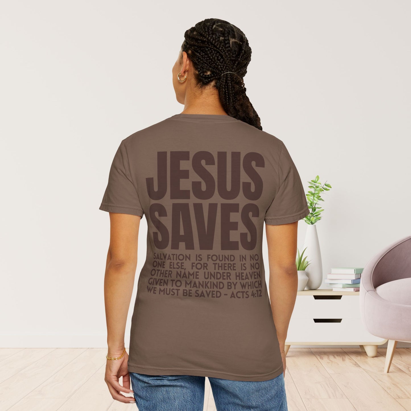 Jesus Saves Comfort Colors Shirt - Fall Edition - Acts 4:12