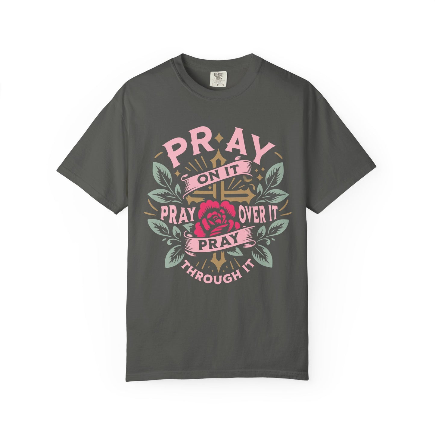 Pray Comfort Colors Shirt