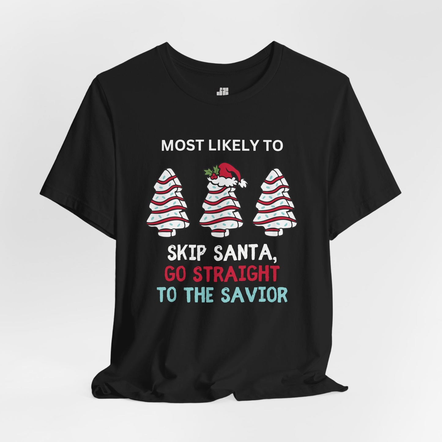Most Likely to Go Straight to The Savior Soft Cotton Tee - Most Likely to Christian Christmas Shirt