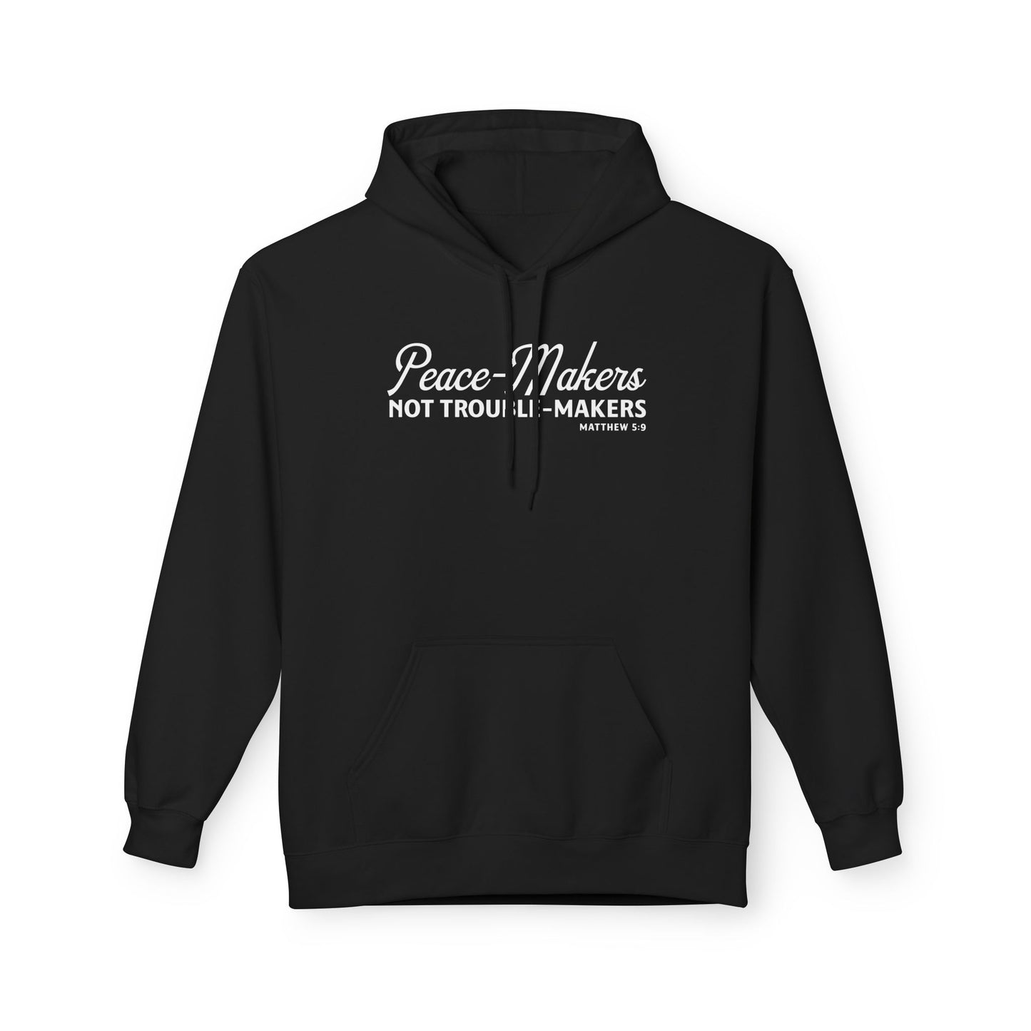 Peace-Makers, Not Trouble-Makers Unisex Midweight Hoodie