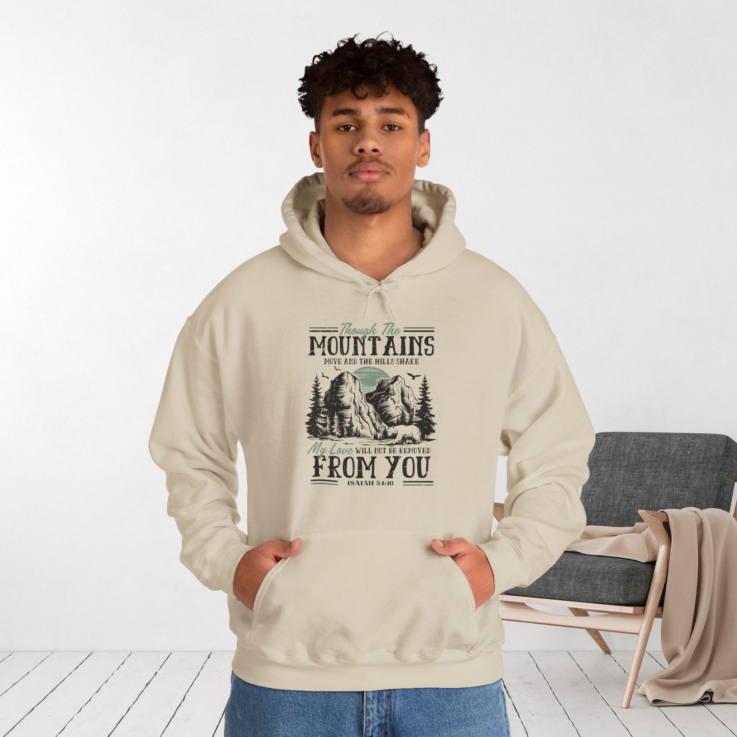 Though The Mountains Move And The Hills Shake My Love Will Not Be Removed From You Hoodie