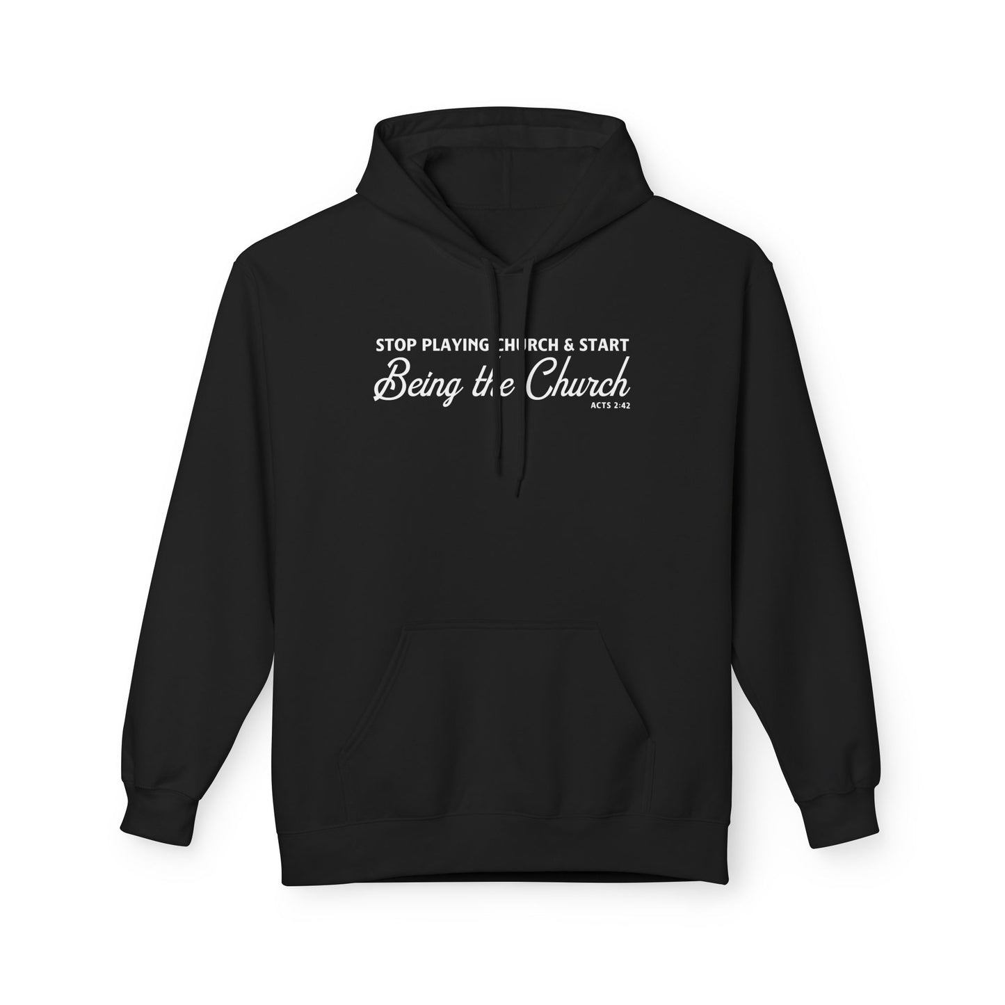 Stop Playing Church. Start Being the Church Unisex Midweight Hoodie