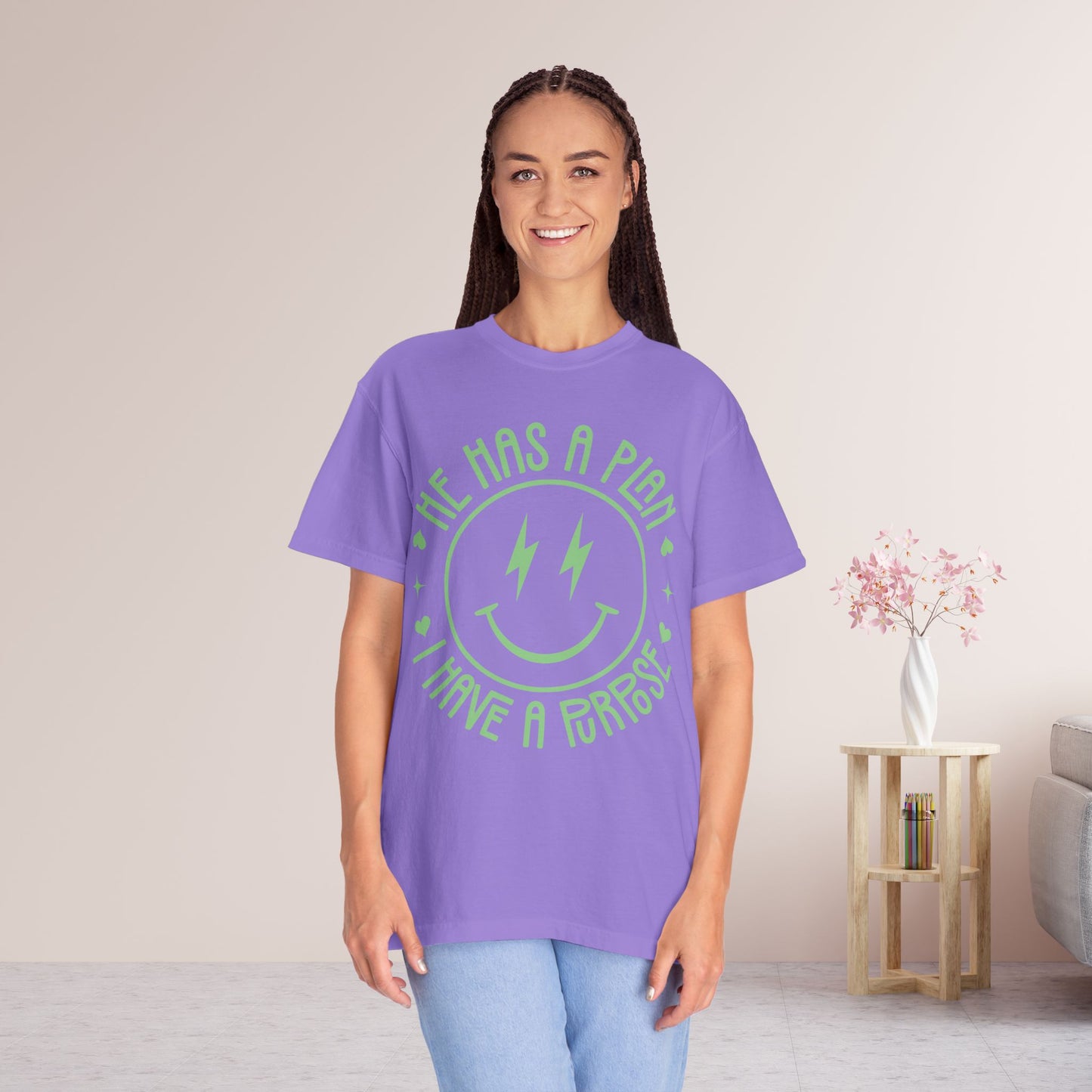 He Has a Plan I Have a Purpose Comfort Colors Shirt