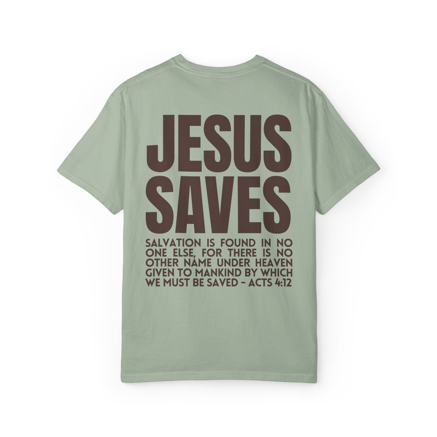 Jesus Saves Comfort Colors Shirt - Fall Edition - Acts 4:12