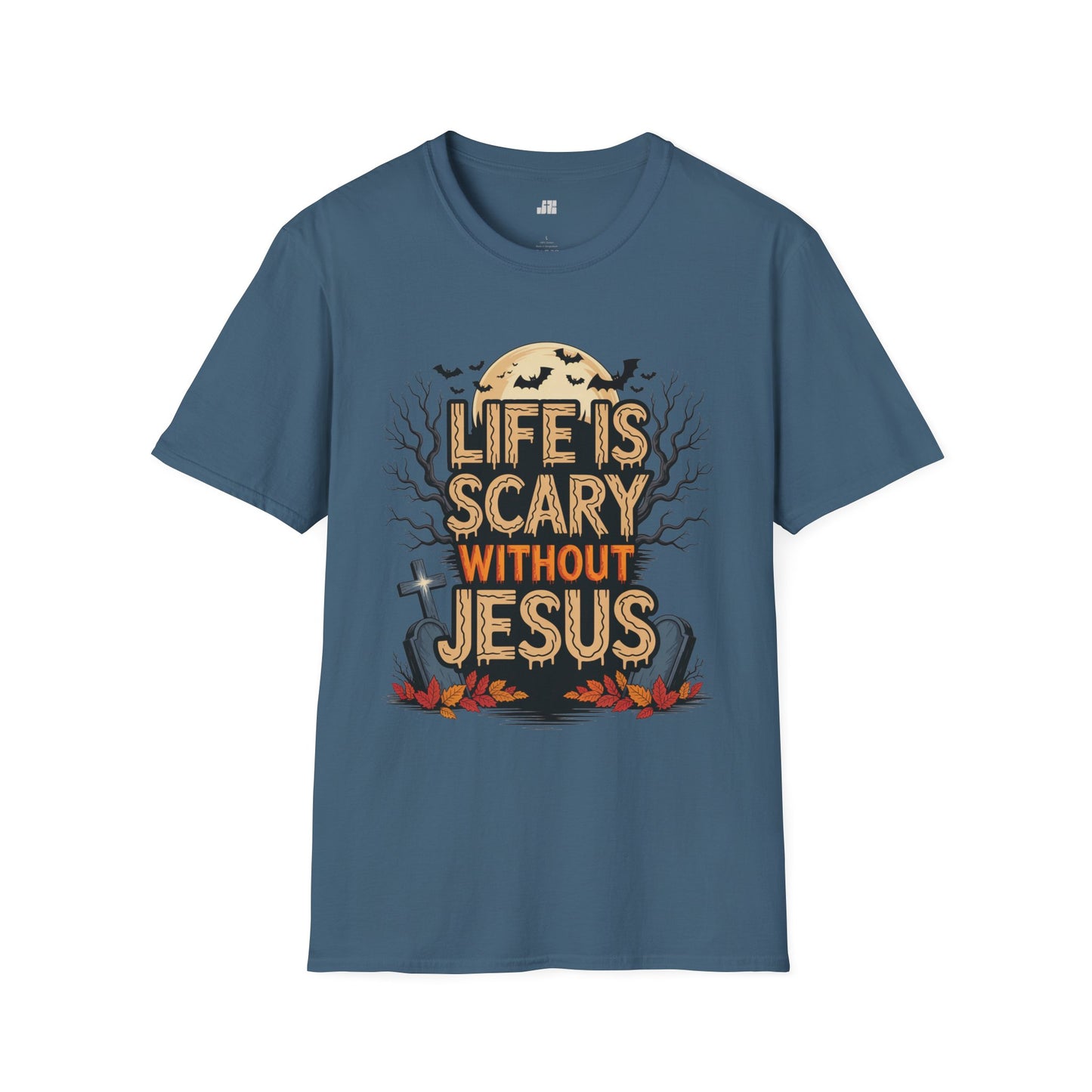 Life is Scary Without Jesus Softstyle T-shirt