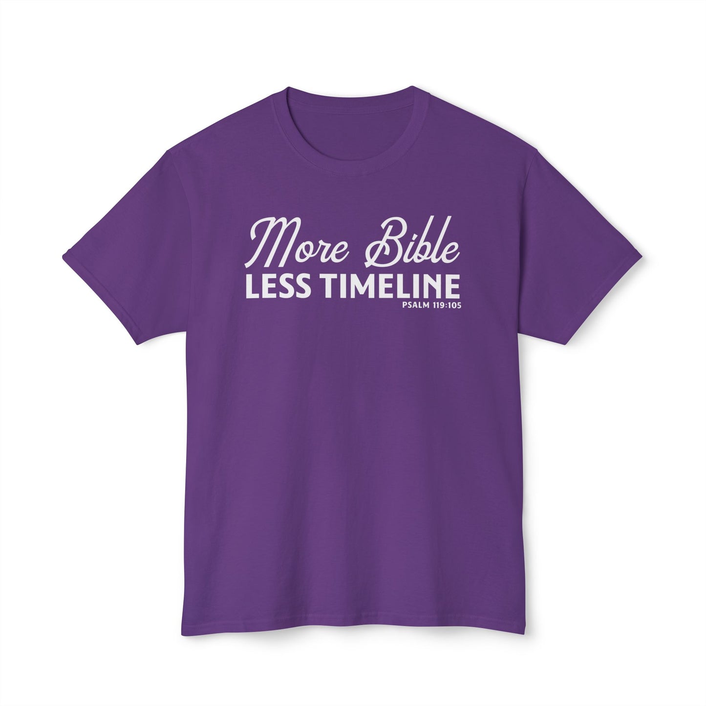 More Bible, Less Timeline Unisex HD Cotton Tee