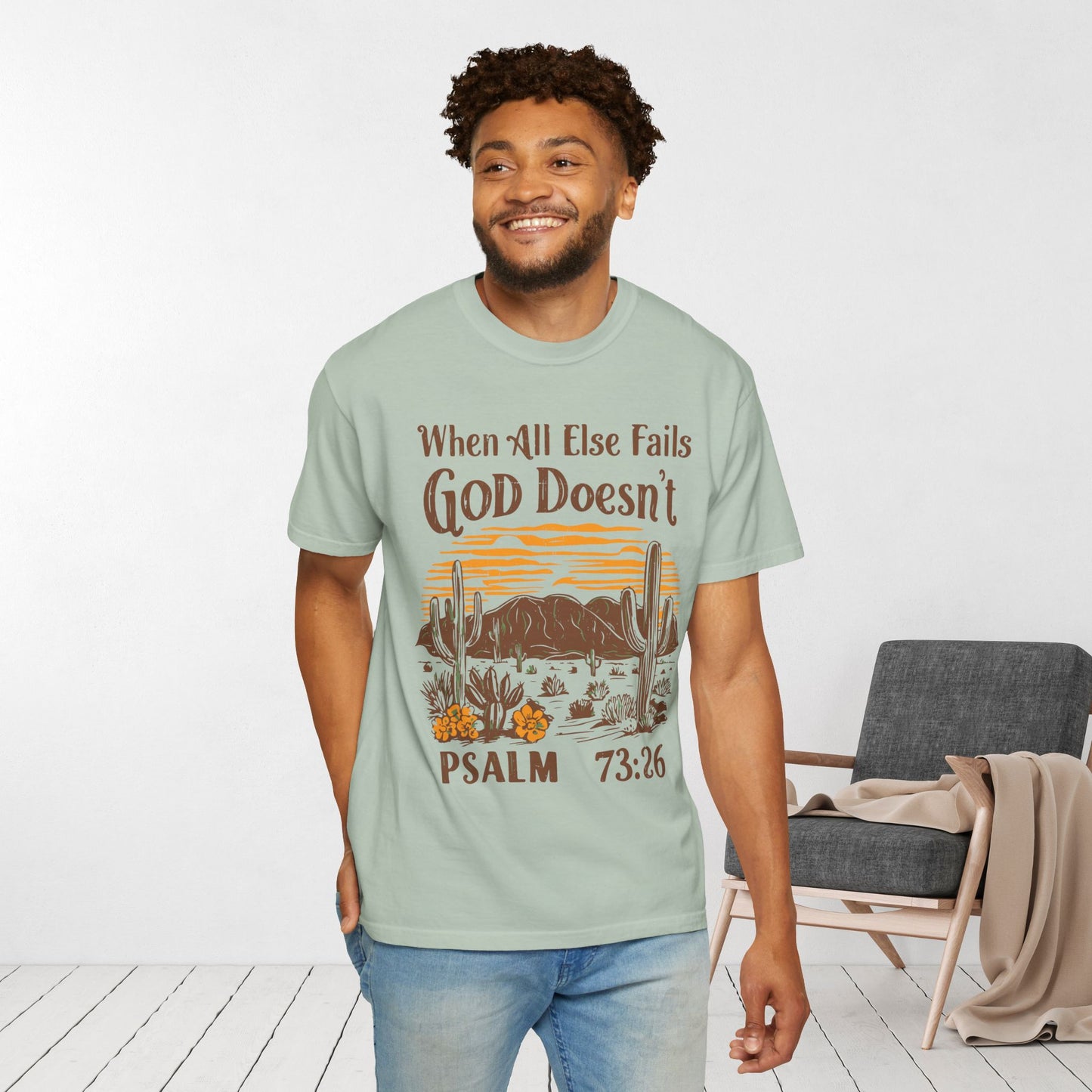 When All Else Fails God Doesn't Comfort Colors Shirt