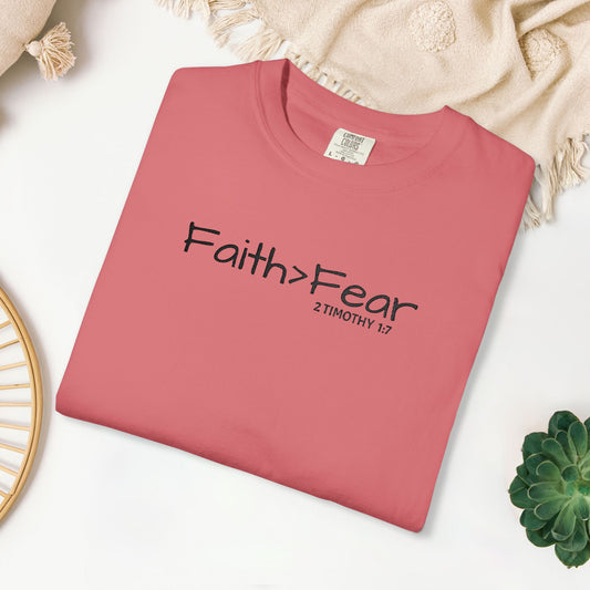 Embroidered Faith > Fear - 2 Timothy 1:7 Comfort Colors Shirt