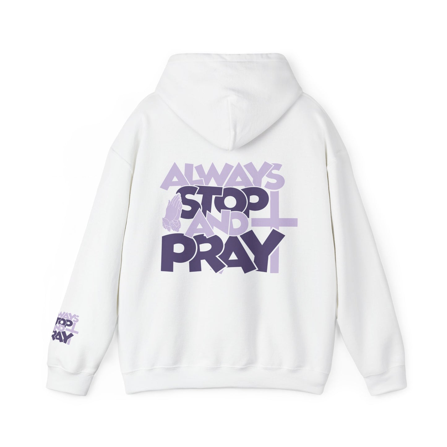 Always Stop And Pray Hoodie