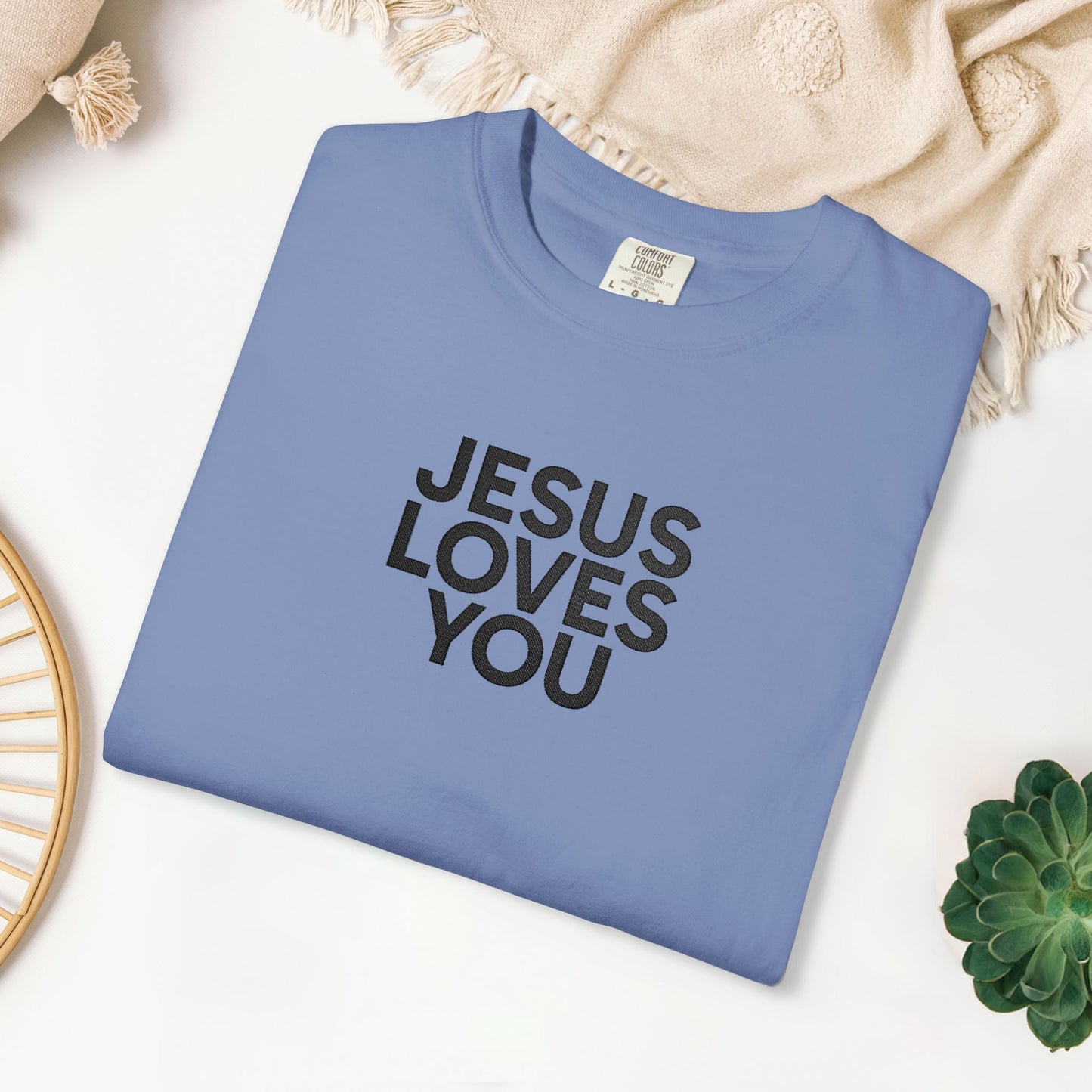 Jesus Loves You Embroidered Comfort Colors Shirt