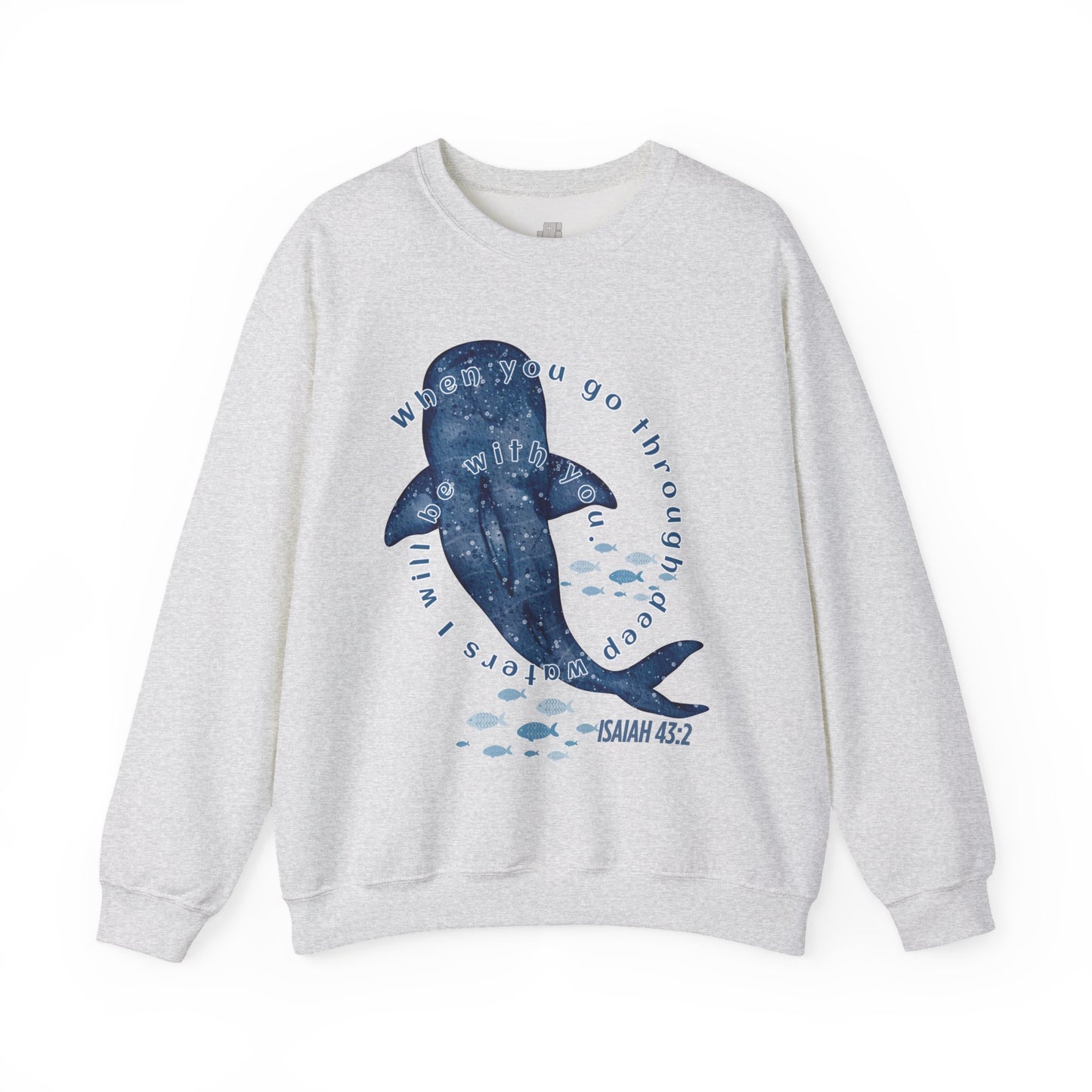 When You Go Through Deep Waters I Will Be With You Sweatshirt