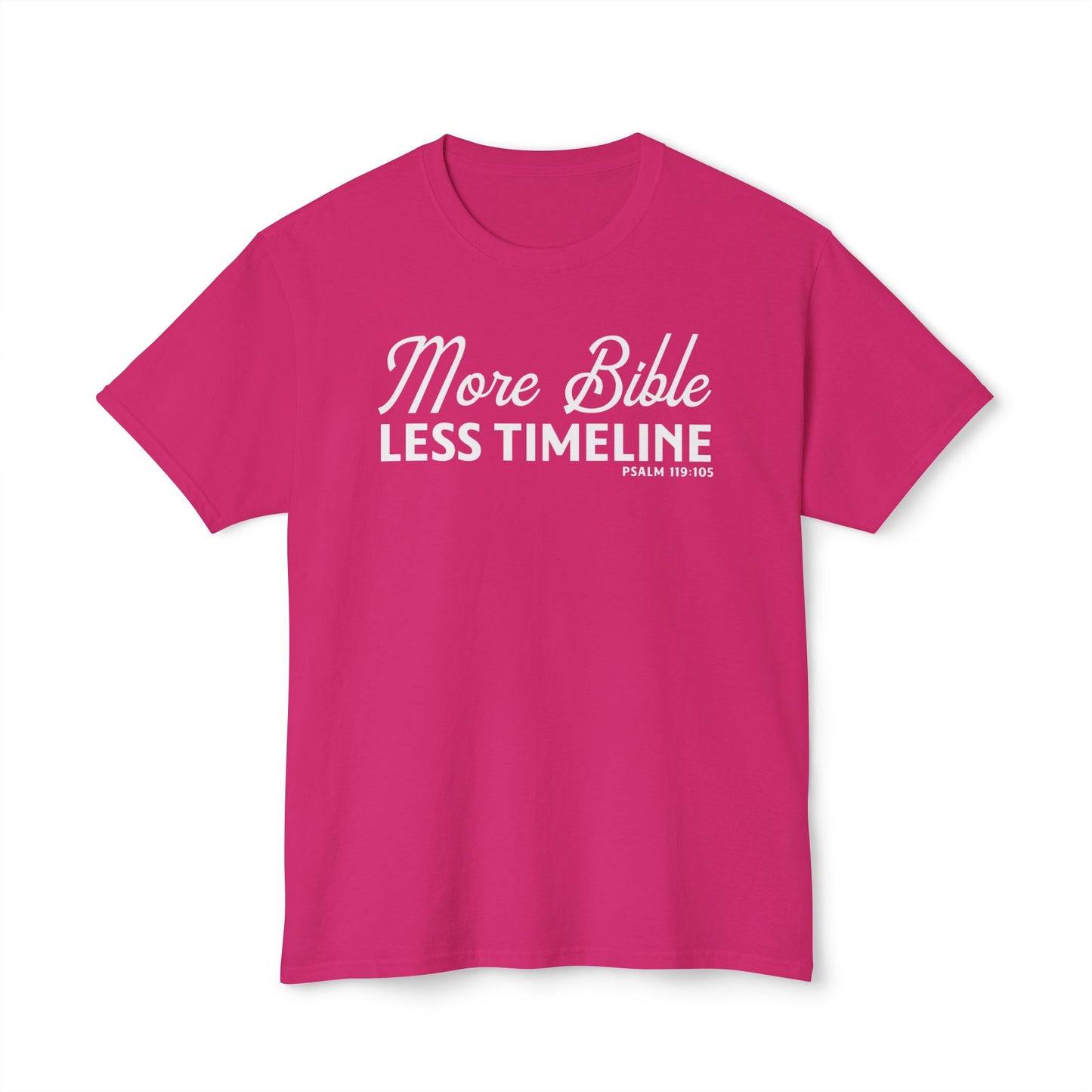 More Bible, Less Timeline Unisex HD Cotton Tee