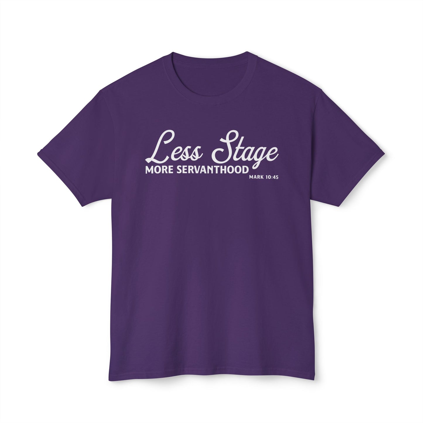 Less Stage. More Servanthood Unisex HD Cotton Tee