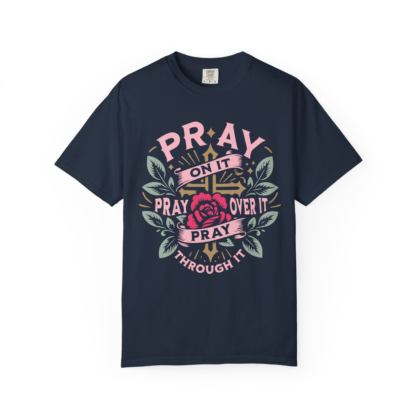 Pray Comfort Colors Shirt
