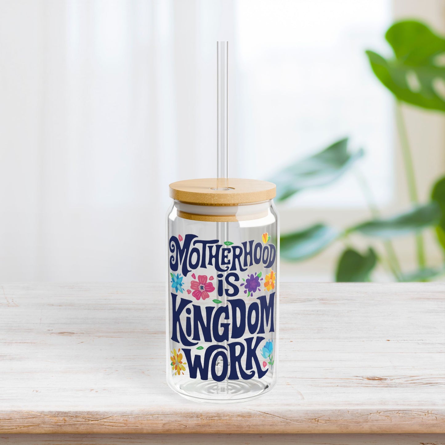 Motherhood is Kingdom Work Sipper Glass with Bamboo Lid & Straw - 16 oz