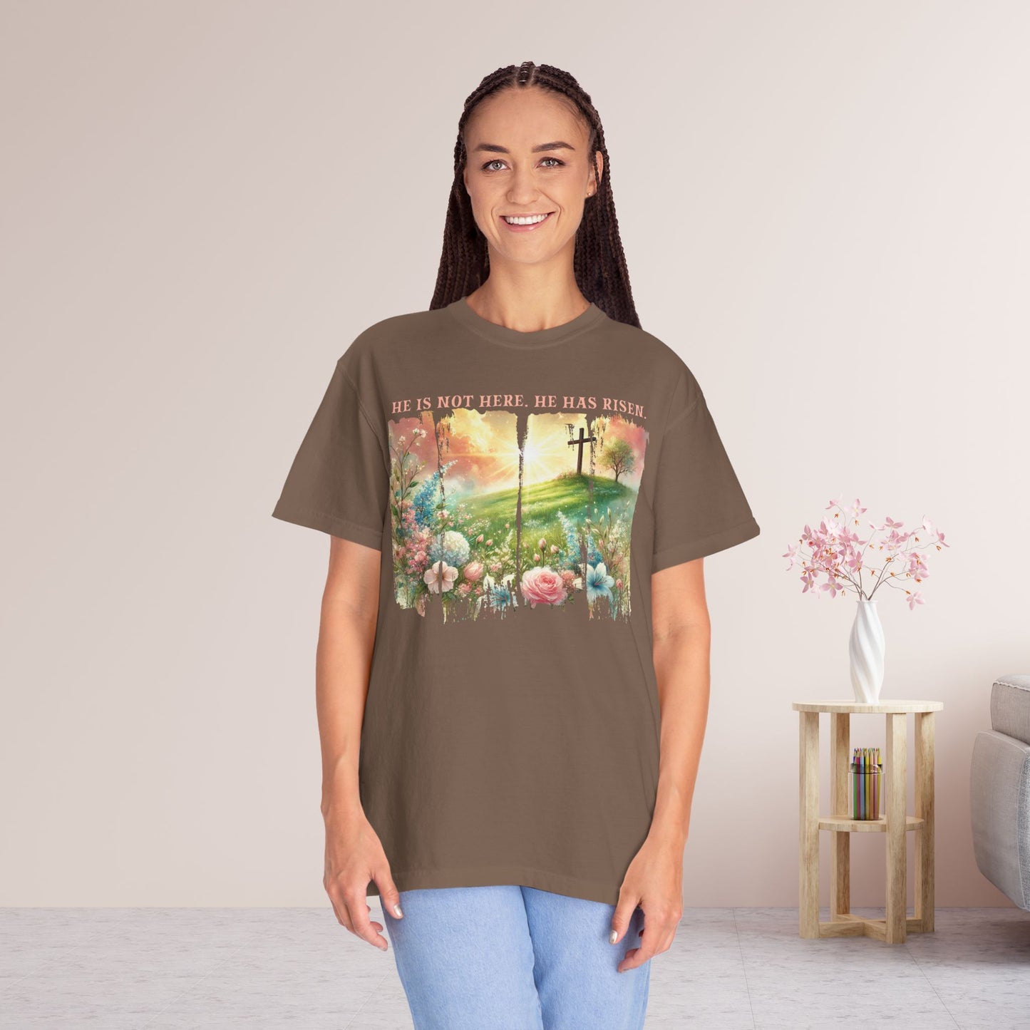 He Has Risen Comfort Colors Shirt