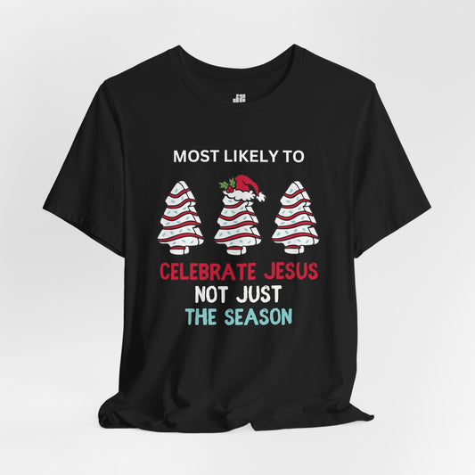 Most Likely to Celebrate Jesus Soft Cotton Tee - Most Likely to Christian Christmas Shirt