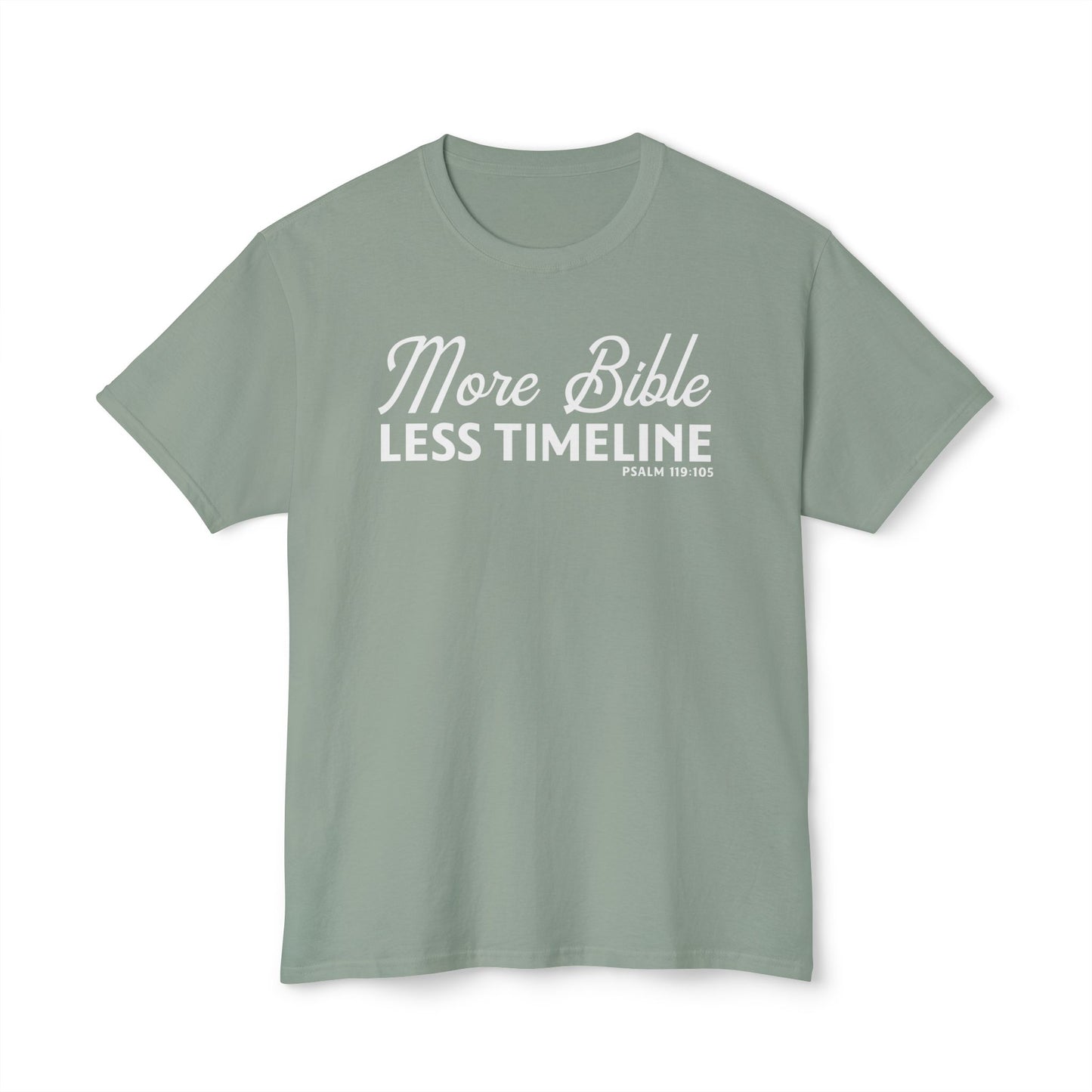 More Bible, Less Timeline Unisex HD Cotton Tee