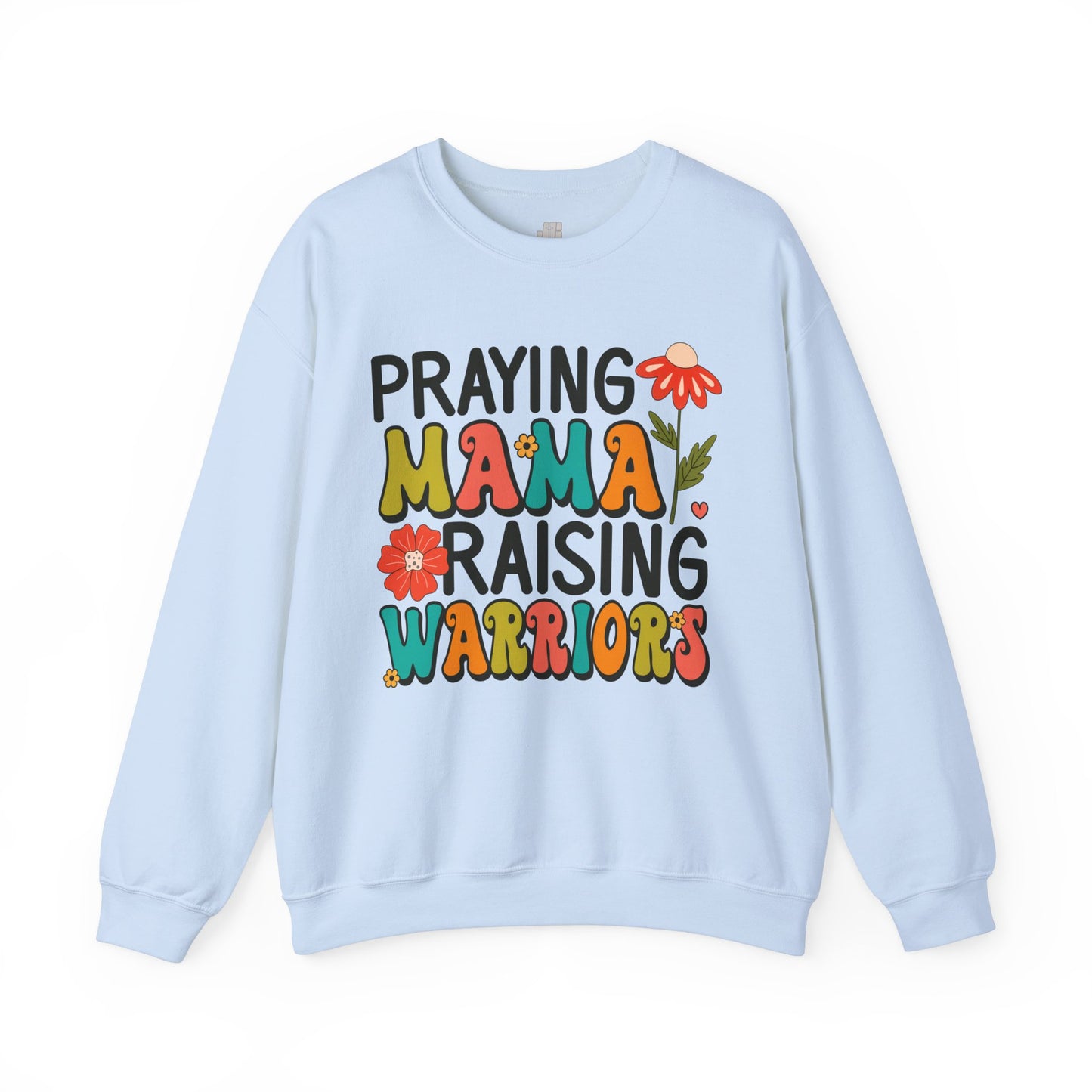 Praying Mama Raising Warriors Sweatshirt - Christian Mom Sweatshirt