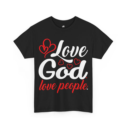 Love God. Love People. Heavy Cotton Tee